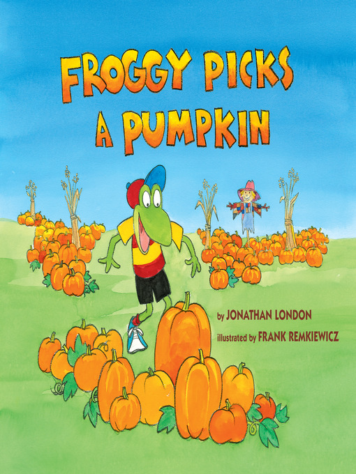 Title details for Froggy Picks a Pumpkin by Jonathan London - Wait list